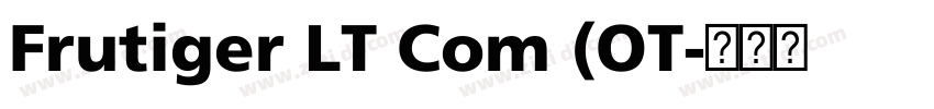Frutiger LT Com (OT字体转换 Frutiger LT Com (OT字体转换